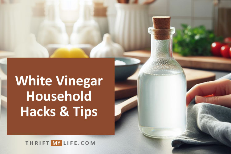 White Vinegar Household Hacks and Tips