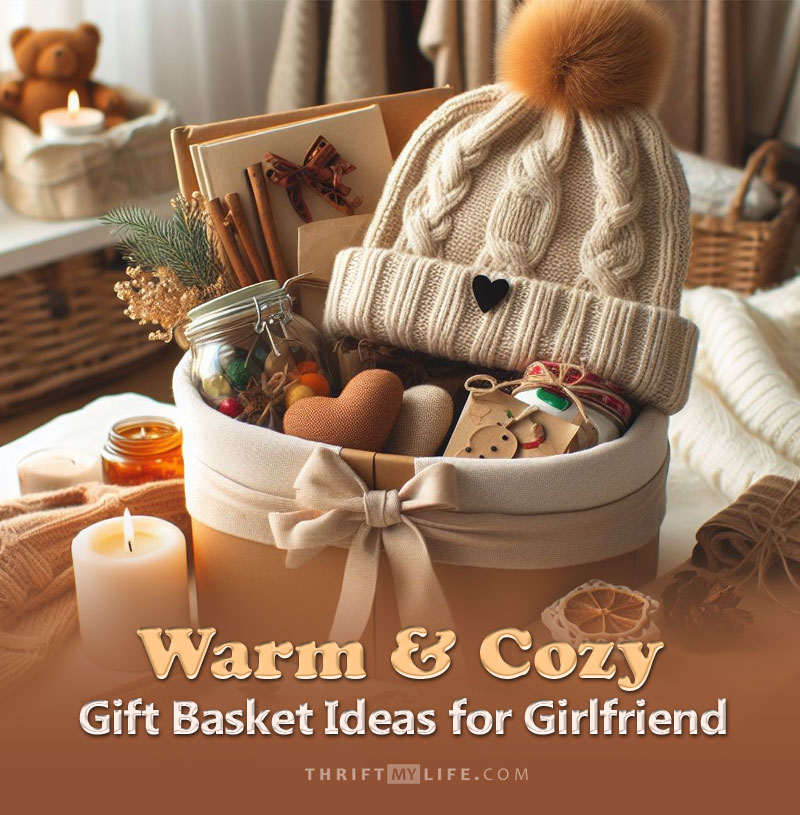 Warm and Cozy Gift Basket Ideas for Girlfriend